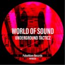 Underground Tacticz - World of Sound