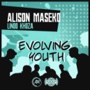 Alison Maseko & Lindo Khoza - Evolving Youth