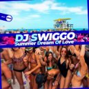 DJ Swiggo - Summer Dream Of Love