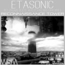 Etasonic - Reconnaissance Tower (BluEye Remix)