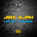 Jinx & K Jah - Can't Think