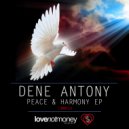 Dene Antony - Peace & Harmony (Kezla\'s Rough Diamond Remix)