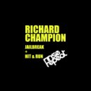 Richard Champion - Hit & Run (Original Mix)