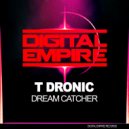T Dronic - Dream Catcher