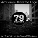 Viktor Varela - This Is The Jungle (Alvaro R Remix)
