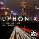 Uphonix - Daily Grind
