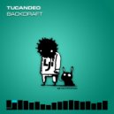 Tucandeo - Backdraft (Martian Big Room Remix)