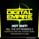 Hot Shit! - Kill the S*it! (Aleksey Burn Remix)