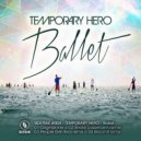Temporary Hero - Ballet (Blackhill Remix)