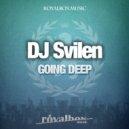 DJ Svilen - Going Deep (Original Mix)