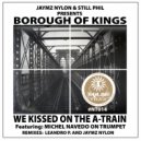 Borough of Kings feat. Michel Navedo - We Kissed On The A Train (Leandro P. Ritual Deeper Remix)