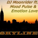 DJ Moonrider ft. Mood Pulse & Emotion Love - Skyline (Ander vM Remix)