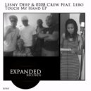 Lesny Deep, 0208 Crew, Lebo - Touch My Hand (Demo Vision)