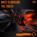 Matt Clarkson - The Truth (Original Mix)