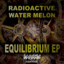 Radioactive Watermelon - Disillusionment