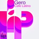 Gero - Cafe Latino (URH Remix)