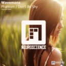 Wavemanx - Don't Be Shy