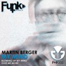 Martin Berger - Give Me More (Original Mix)