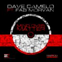 Dave Damelo feat. Fab Morvan - Mind Over Matter (Original Mix)