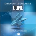 Bizzartech Vs Etacarina - Gone (E39 Remix)