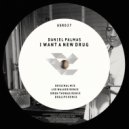 Daniel Palmas - I Want A New Drug (Owen Thomas Remix)