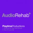Playtime Productions - How To Love Me (Original Mix)