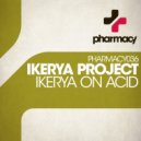 Ikerya Project - Ikerya On Acid (Psy Mix)