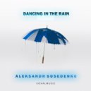 Aleksandr Sosedenko - Dancing In The Rain