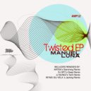 Manuel Luna - Twisted (Jj Nunez Tech Remix)