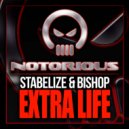 Stabilize & Bishop - Extra Life