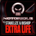Stabilize & Bishop - Extra Life (Original Mix)