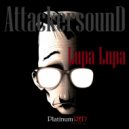 Attackersound - Lupa Lupa (Original Mix)