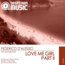 Federico D\'alessio - Love Me Girl (Part 2) (Mas Flores Remix)