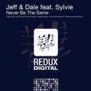 Jeff & Dale feat. Sylvie - Never Be The Same (Jeff & Dale\'s Dark Force Dub)