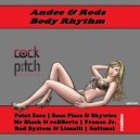 Andee & Rods - Body Rhythm (Bad System & Limalli Remix)