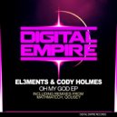El3ments & Cody Holmes - Oh My God