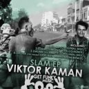 Viktor Kaman - Drunk (His Name Is)