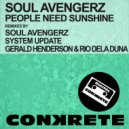 Soul Avengerz - People Need Sunshine (Soul Avengerz Vs. System Update Remix)