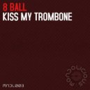8 Ball - Kiss My Trombone (Richard P James Remix)
