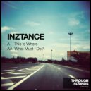 inZtance - What Must I Do?