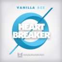 Vanilla Ace - Heartbreaker (Original Mix)