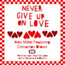 Alex Millet - Never Give Up On Love (Dave C Remix)