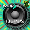 Statik Beat - Feel Tha Bass