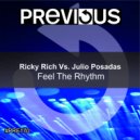 Ricky Rich Vs. Julio Posadas - Feel The Rhythm