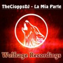 TheCioppsDJ - La Mia Parte (Original Mix)