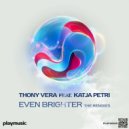 Thony Vera feat. Katja Petri - Even Brighter (MICROIDD Remix)