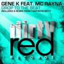 Gene K feat MC Rayna - Drop To The Beat (Dub Mix)
