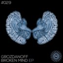 Grozdanoff - Broken Mind (V-Touch, Sandre Remix)