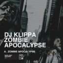 Dj Klippa - Zombie Apocalypse (Original Mix)
