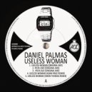 Daniel Palmas - Useless Woman (Owen Thomas Remix)